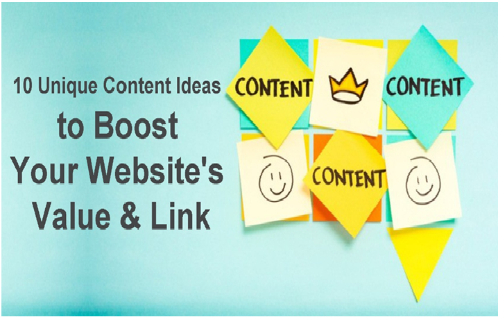 10 Unique Content Ideas to Boost Your Website's Value & Link