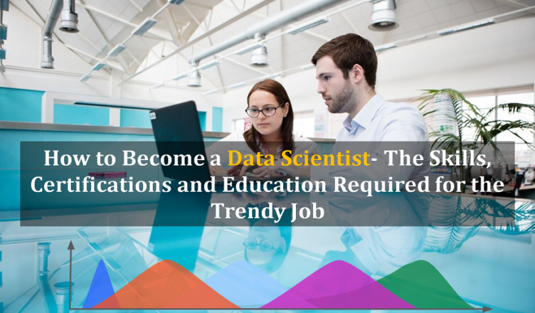 How To Become A Data Scientist